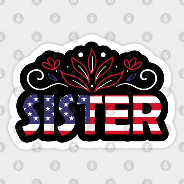 4th of July Sister - 4th of July Gift Sticker by Teesamd